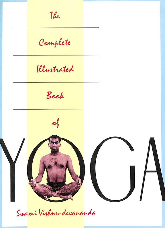 Complete Illustrated Book Of Yoga