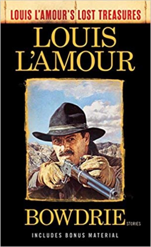 Bowdrie Louis Lamours Lost Treasures : Stories