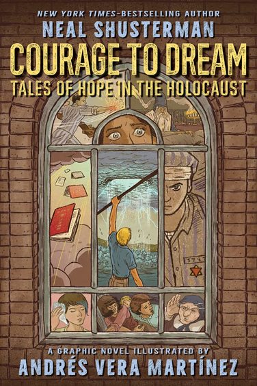 Courage To Dream : A Graphic Novels Tales Of Hope In The Holocaust