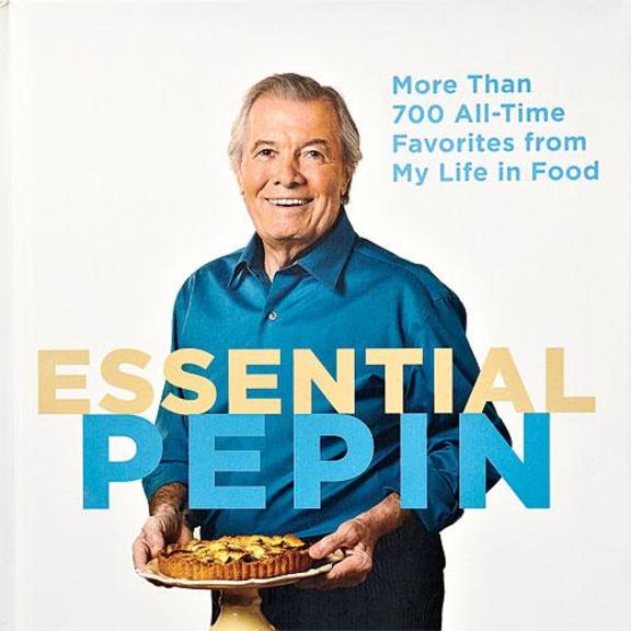 Essential Pepin: More Than 700 All-Time Favorites from My Life in Food With DVD