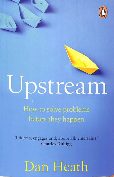 Upstream : How To Solve Problems Before They Happen