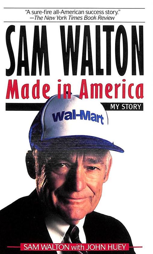 Sam Walton Made In America My Story