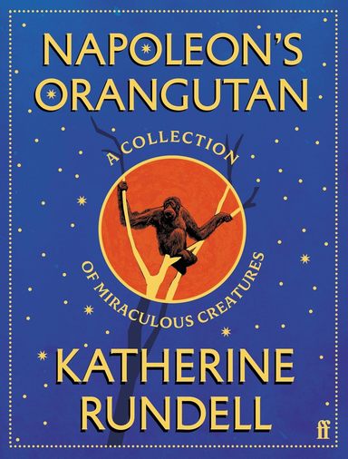 Napoleans Orangutan: A collection of miraculous creatures