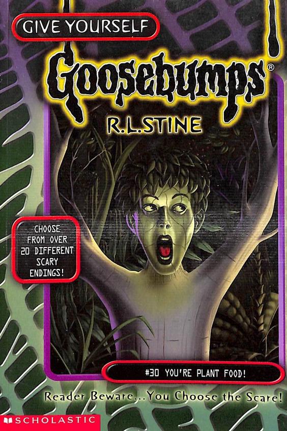 Youre Plant Food Goosebumps 30