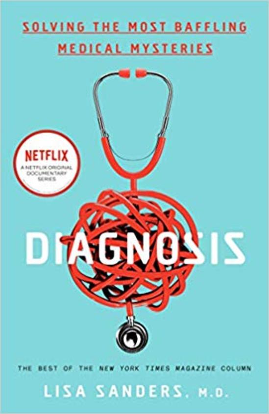 Diagnosis : Solving The Most Baffling Medical Mysteries
