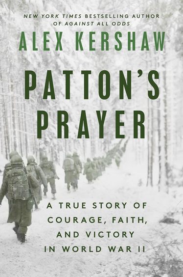 Patton'S Prayer : A True Story Of Courage Faith & Victory In World War Ii