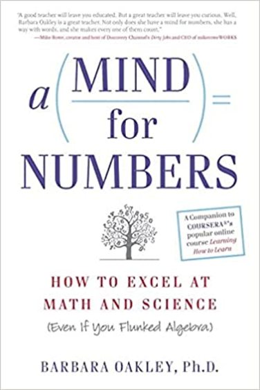 Mind For Numbers : How To Excel At Math & Science