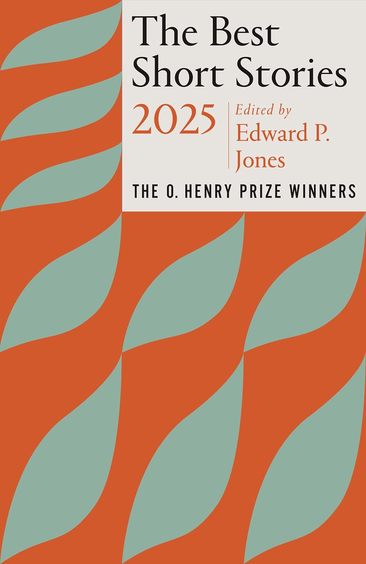 Best Short Stories 2025 : The O Henry Prize Winners