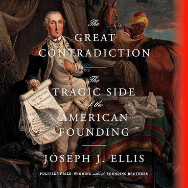 Great Contradiction : The Tragic Side Of The American Founding