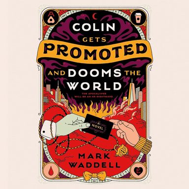 Colin Gets Promoted & Dooms The World