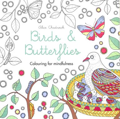 Birds & Butterflies : Colouring For Mindfulness