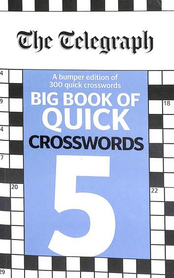 Telegraph Big Book Of Quick Crosswords 5
