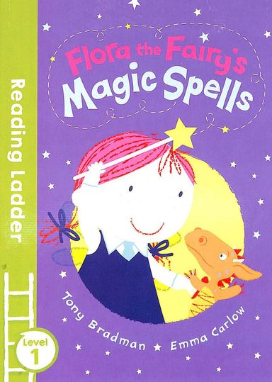 Reading Ladder : Flora The Fairys Magic Spells Level 1