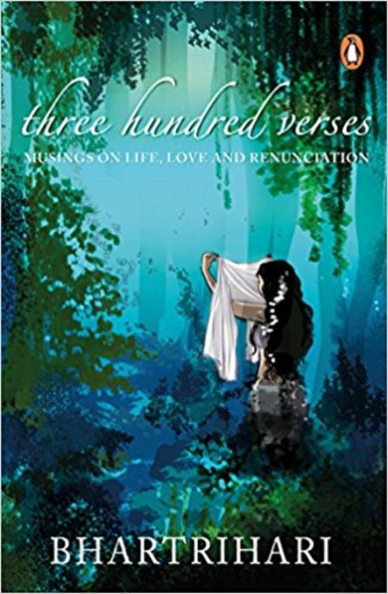 Three Hundred Verses : Musings On Life Love And Renunciation