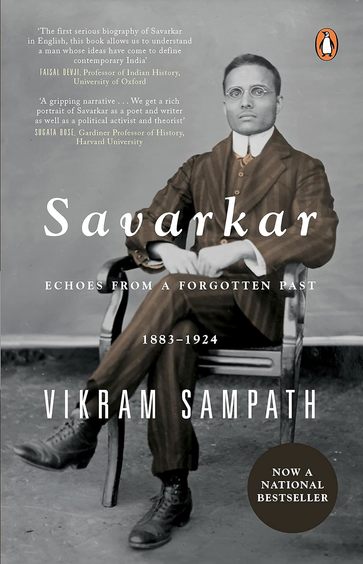 Savarkar : Echoes From A Forgotten Past 1883 To 1924
