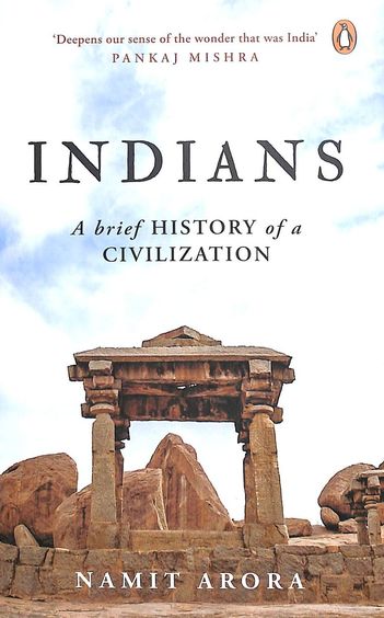 Indians : A Brief History Of A Civilization