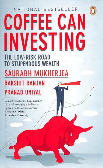 Coffee Can Investing  :  The Low Risk Road To Stupendous Wealth