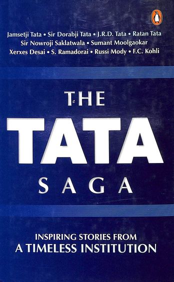 Tata Saga : Inspiring Stories From A Timeless Instituion