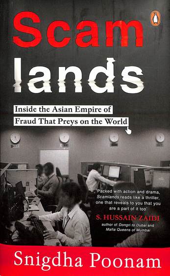 Scamlands : Inside The Asian Empire Of Fraud That Preys On The World