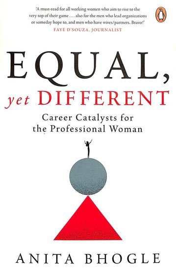 Equal Yet Different : Career Catalysts For The Professional Woman