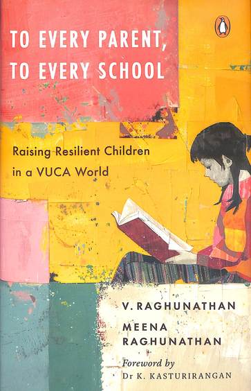 To Every Parent, To Every School : Raising Resilient Children In A Vuca World