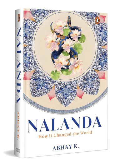 Nalanda : How It Changed The World