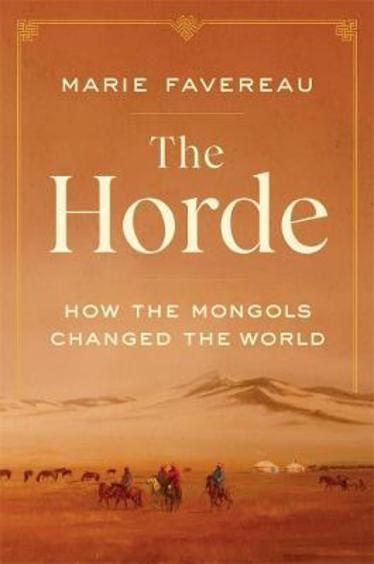 Horde : How The Mongols Changed The World