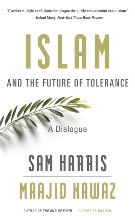 Islam & The Future Of Tolerance : A Dialogue