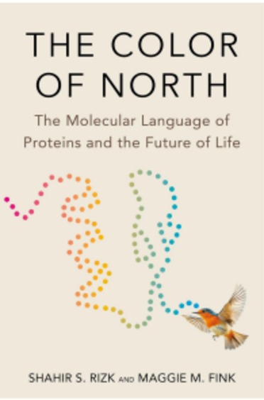 Color Of North : The Molecular Language Of Proteins & The Future Of Life