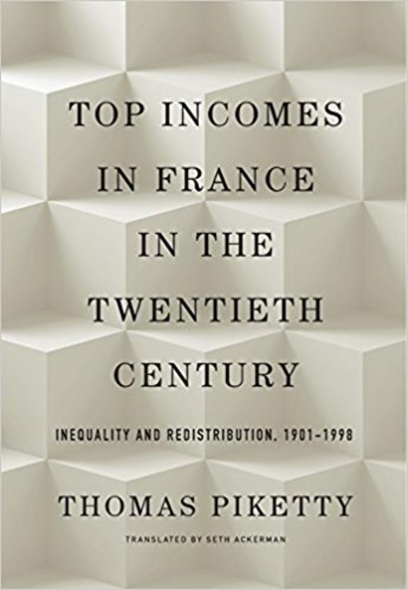 Top Incomes In France In The Twentieth Century : Inequality & Redistribution 1901 - 1998