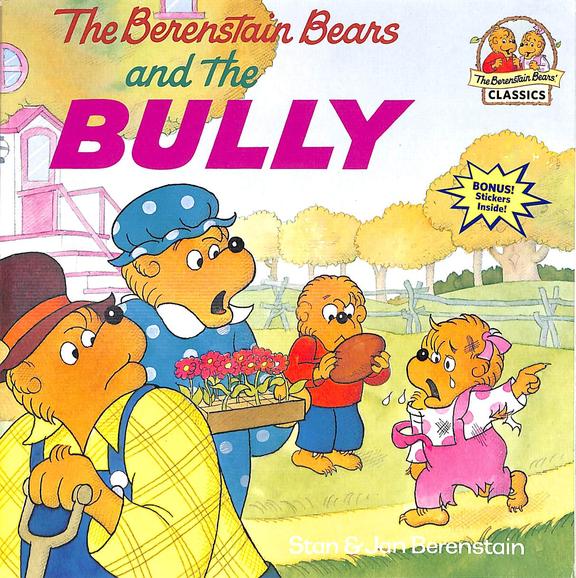 Classics : Berenstain Bears & The Bully