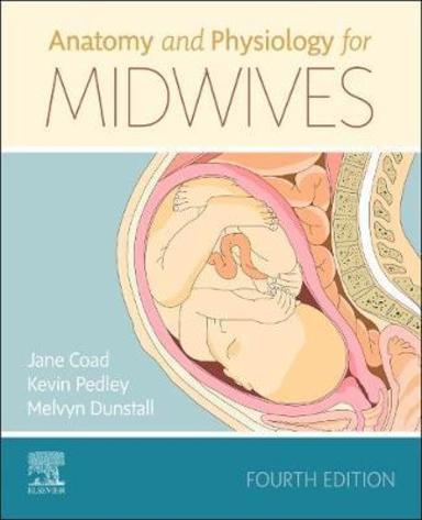Anatomy and Physiology for MIDWIVES: 4th Edition