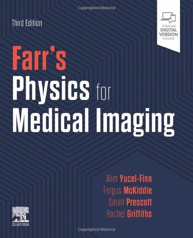 Farrs Physics for Medical Imaging: 3ed