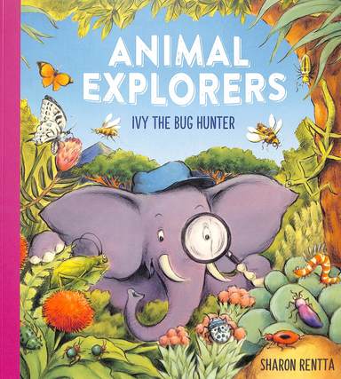 Animal Explorers Ivy The Bug Hunter