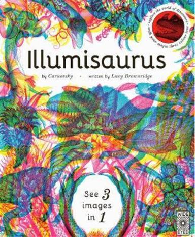 Illumisaurus : Explore The World Of The Dinosaurs
