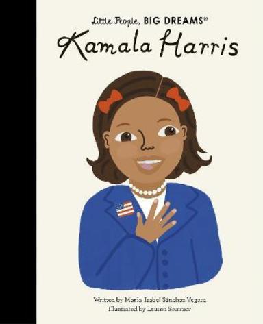 Little People Big Dreams: Kamala Harris Vol 67