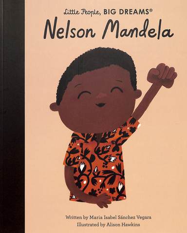 Little People Big Dreams : Nelson Mandela