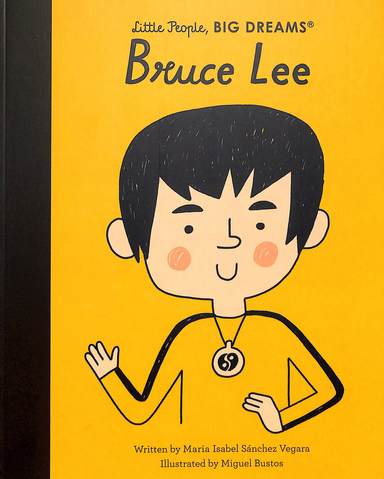 Little People Big Dreams : Bruce Lee