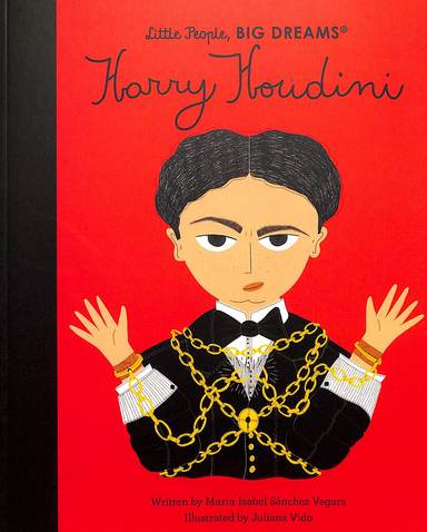 Little People Big Dreams :  Harry Houdini