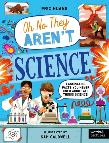 Science: Fascinating Facts You Never Knew About All Things Science! (Oh No They Arent)