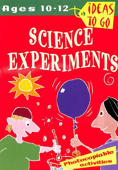 Science Experiments Age 10-12