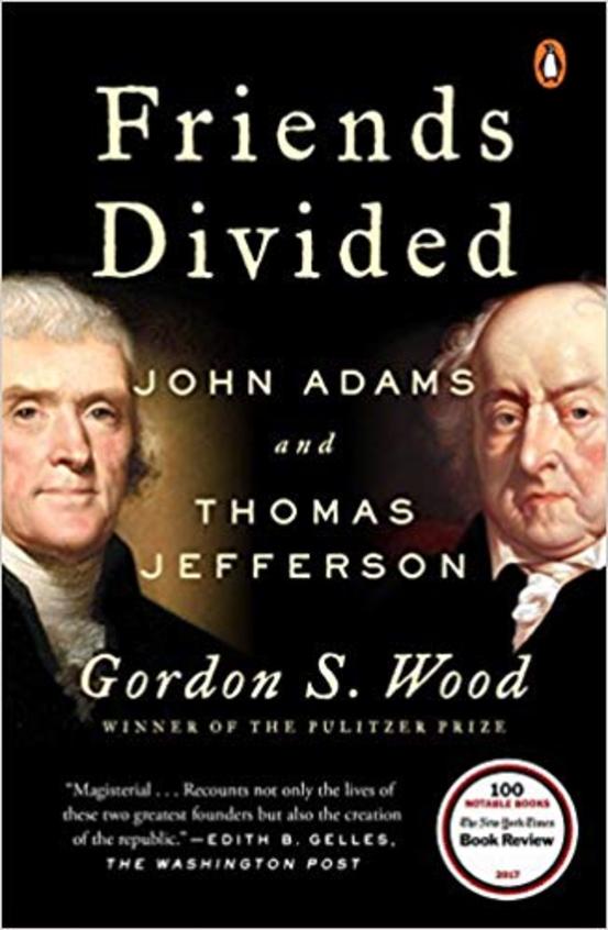 Friends Divided : John Adams & Thomas Jefferson