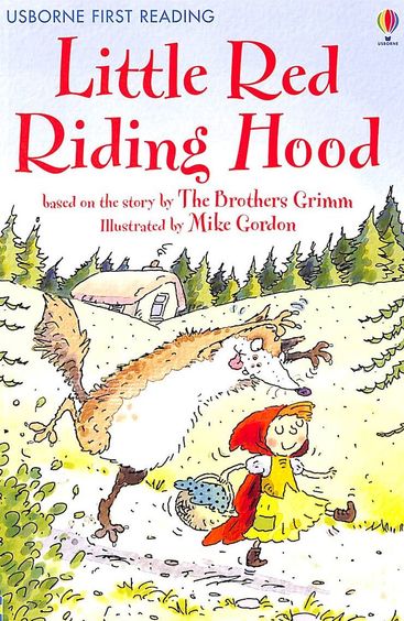 Little Red Riding Hood :Usborne First Reading Level 4