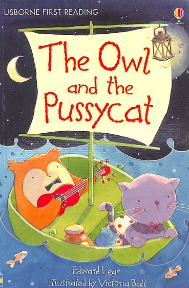 Owl & The Pussycat - Usborne First Reading Level 4