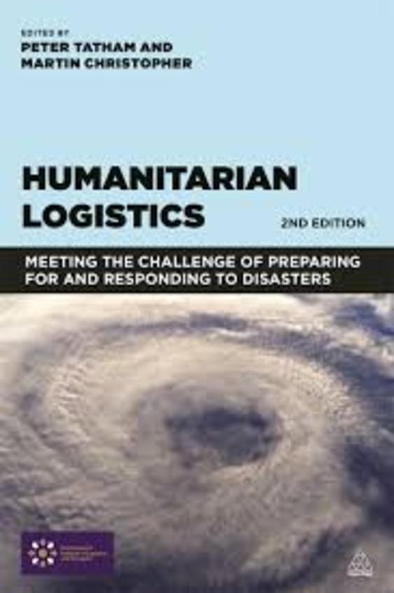 Humanitarian Logistics: Meeting the Challenge of Preparing for and Responding to Disasters