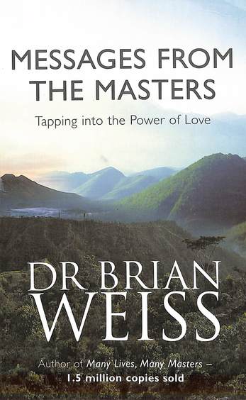 Messages From The Masters Tapping Into The Power Of Love