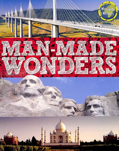Man Made Wonders  : World Wide Wonders