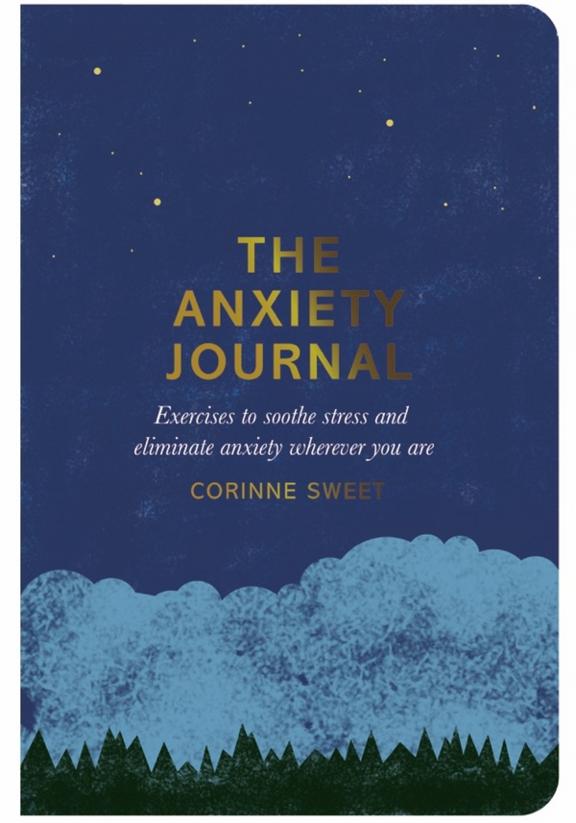 The Anxiety Journal:Exercises To Soothe Stress And Eliminate Anxiety Wherever You Are