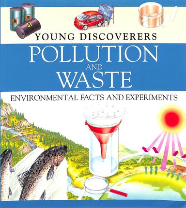 Young Discoverers Pollution & Waste