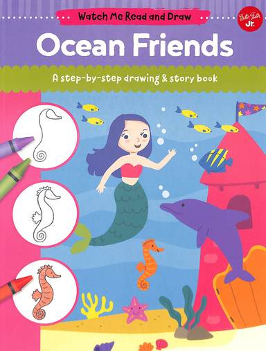 Watch Me Read & Draw Ocean Friends : A Step By Step Drawing & Story Book